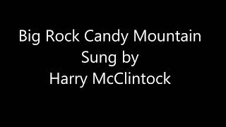 The Big Rock Candy Mountains Lyric Video