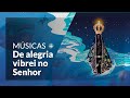 De alegria vibrei no Senhor: Músicas Novena e Festa da Padroeira do Brasil