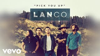 LANCO - Pick You Up (Audio) chords