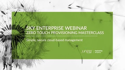 Webinar: Cloud-based Zero Touch Provisioning Masterclass