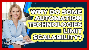Why Do Some Automation Technologies Limit Scalability? - BusinessGuide360.com