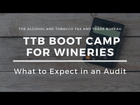 alcohol and tobacco taxes lawyer TTB Boot Camp for Wineries: What to Expect in an Audit