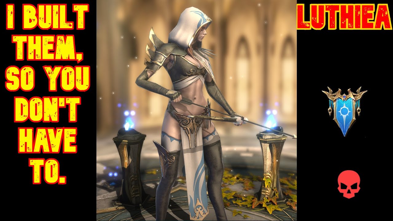 I Built Them So You Don T Have To Luthiea Raid Shadow Legends Youtube