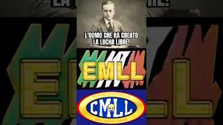 🤼 La nascita della CMLL (Emll) Un’intuizione che ha cambiato la storia 🇲🇽