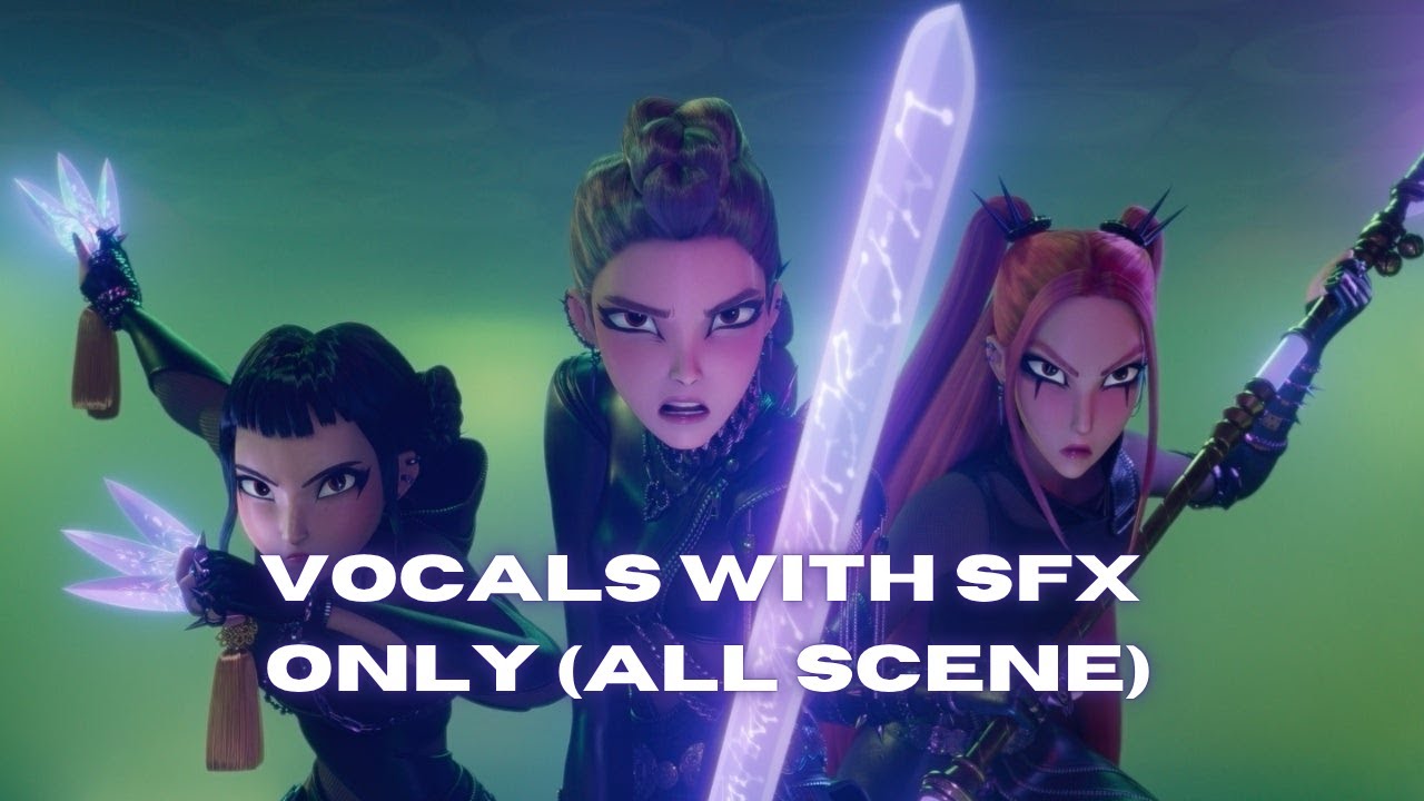 K-pop Demon Hunter – (Takedown) All Scene Vocals and SFX Only