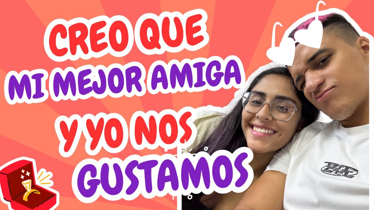 Mi MEJOR AMIGA y yo sentimos algo… pero ninguno lo admite