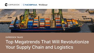 NCBFAA &amp; Expedock   The Digitization of Global Supply Chains