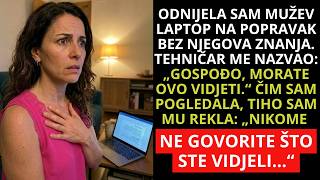 Odvela sam laptop svog muža na popravak; nazvao me tehničar - ima nešto što morate vidjeti