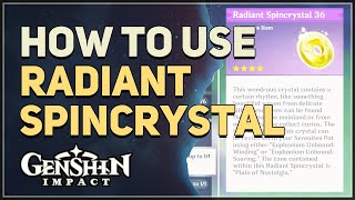How To Use Radiant Spincrystal Genshin Impact