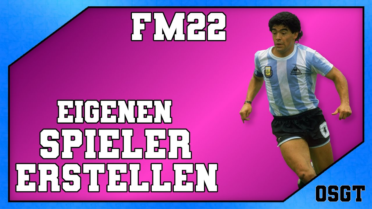 FM22: einen eigenen Spieler mit dem Pre Game Editor erstellen