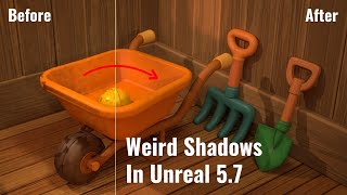 How to fix weird shadows in Unreal Engine 5.7
