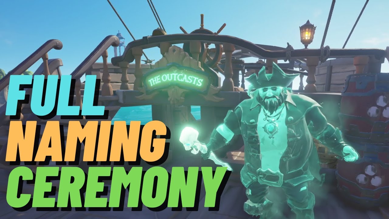 Full Captain Ship Naming Ceremony in Sea Of Thieves Season 7 - YouTube