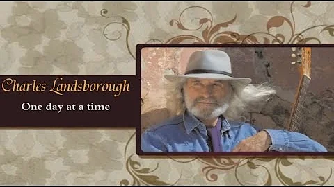 Charlie Landsborough - One day at a time,  sweet J...