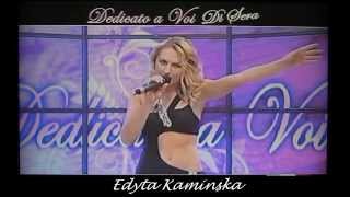 Non voglio mica la luna - Edyta Kamińska  - LIVE TV 2013