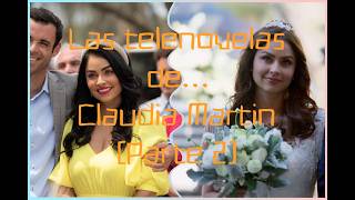Las telenovelas de... CLAUDIA MARTIN (PARTE 2)