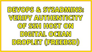 DevOps & SysAdmins: Verify authenticity of SSH host on Digital Ocean droplet (FreeBSD)