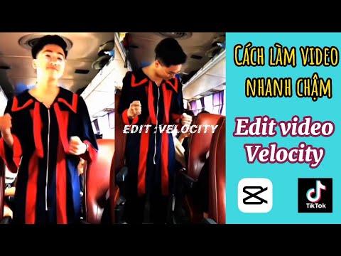 06/2023) Cách Edit Video Velocity Nhanh Chậm Giật Giật Theo Nhạc Bằng App  ...