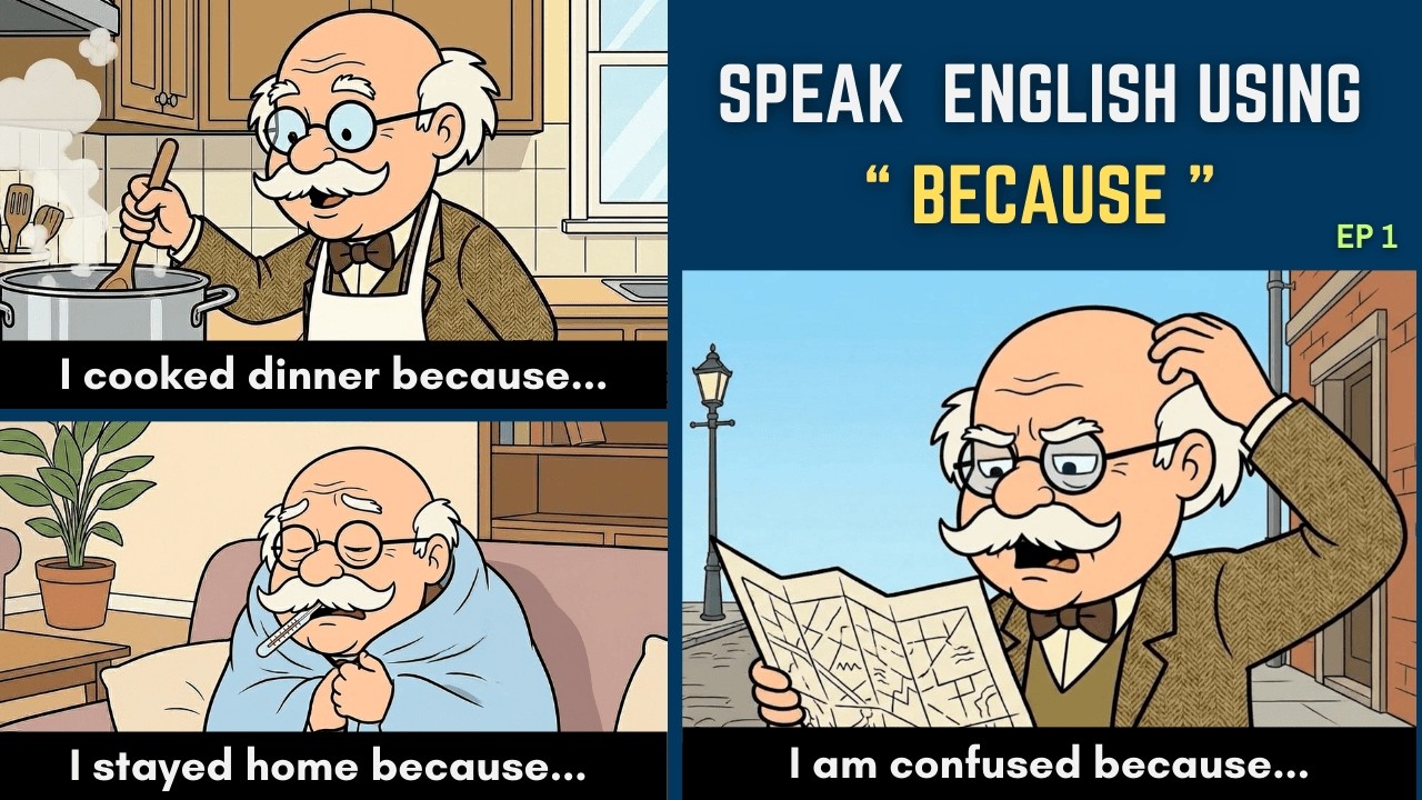 Speak English Using “Because” | Learn Speaking English | Grandpa Teaches English EP 1