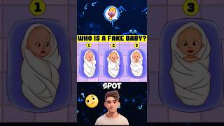 Who Is A Fake Baby?
