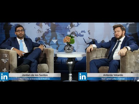 Interview with Antonio Velardo, Chairman of Real Capital Caribe, and economist Jordan De Los Santos