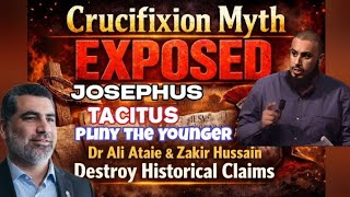 Crucifixion Myth EXPOSED: Dr Ali Ataie & Zakir Hussain Destroy Historical Claims