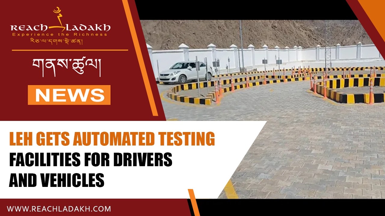 Leh gets Automated Testing facilities for Drivers and Vehicles