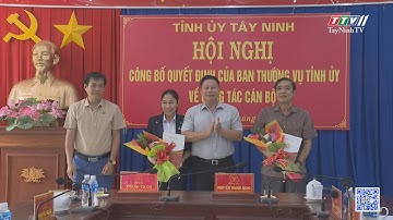 Công bố quyết định về công tác cán bộ | TayNinhTV