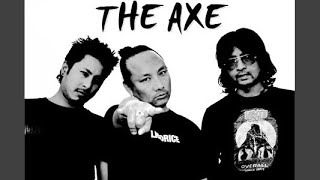 Video thumbnail of "The Axe - Ma Aaudai Chhu"