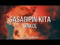 Sasagipin kita  siakol  lyric jesscentavos siakol sasagipinkita