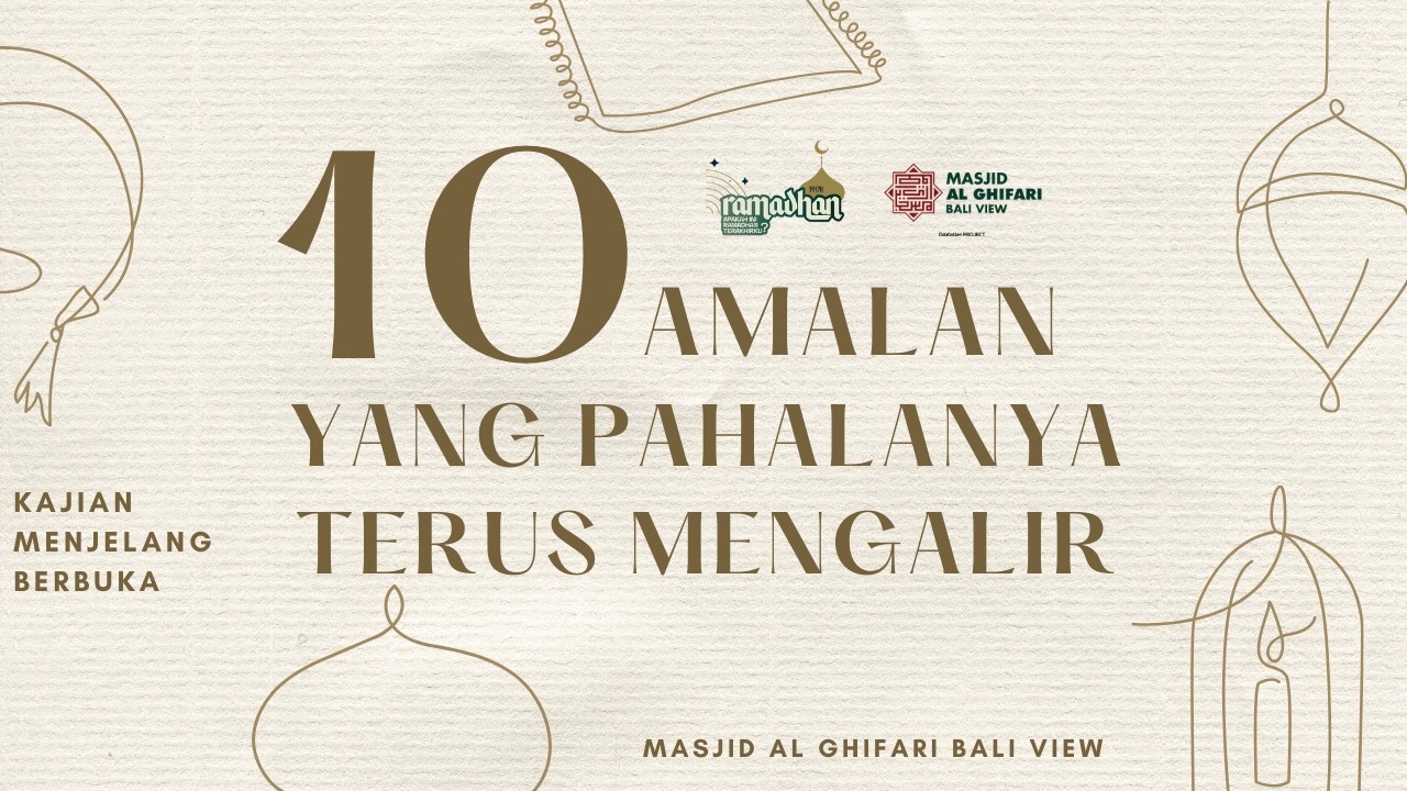 10 AMALAN YANG PAHALANYA TERUS MENGALIR