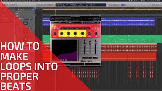 How to Make Loops into Proper Beats - Music Hacks - Audio Production