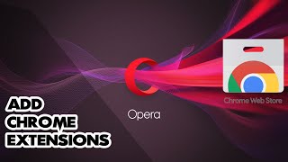 How to Add Chrome Extensions For Opera Browser screenshot 2