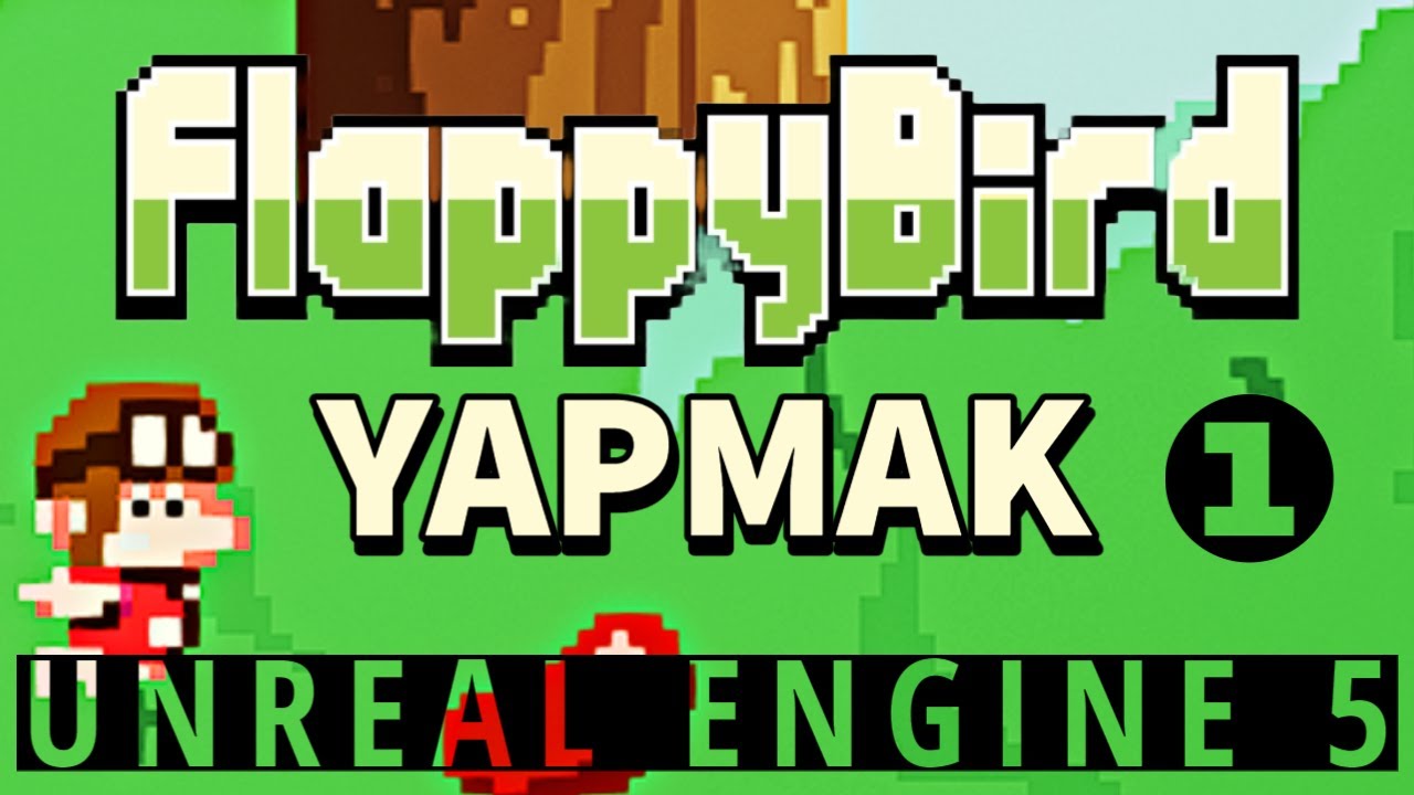 2D Oyun Yapmayı Ögren - FlappyBird - Unreal Engine 5 (Part 1)