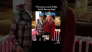 Rest In Peace Daddy