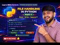 File Handling in Python 🔥 | Read, Write, Append 😱 Part 7 (Advanced Course)
