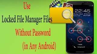 File Manager Hack | Use Locked Files Without Any password and Software | Android | Kuldeep Jakhar | screenshot 3