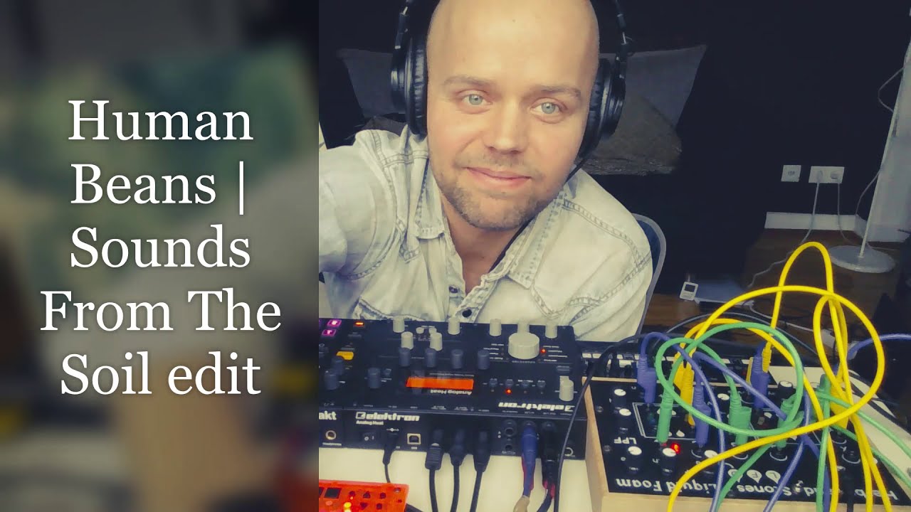 Jamuary 2021 | Human Beans (Sounds From The Soil edit) | Acid Techno Jam