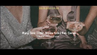 Mary Jane - Her Akşam Votka Rakı Şarap / Slowed + Reverb + Lyrics Resimi