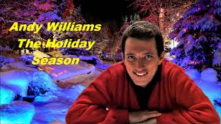 Andy Williams......The Holiday Season..