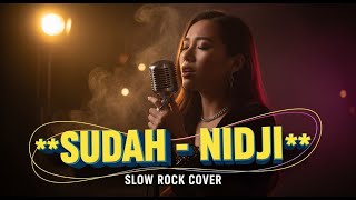 NIDJI - SUDAH | COVER SLOW ROCK VERSION
