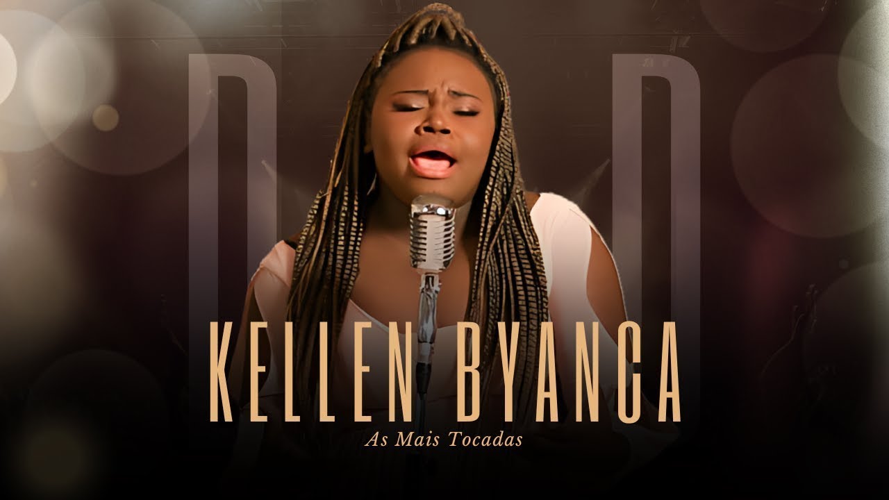 Kellen Byanca | DVD As Mais Tocadas [Gravado Ao Vivo]