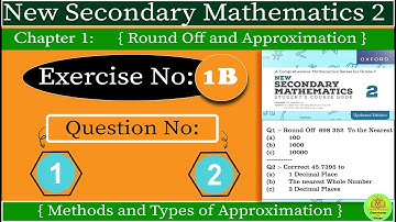 1B Exercise Question No: 1, 2  Solution Class 7 || D2 Math ||  Approximation