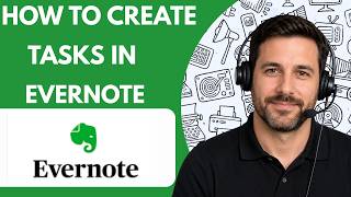 How to Create Tasks in Evernote Full Guide 2026