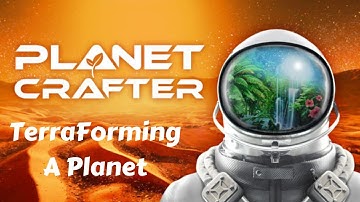 Terraforming A Planet - Planet Crafter - #01 - Gameplay