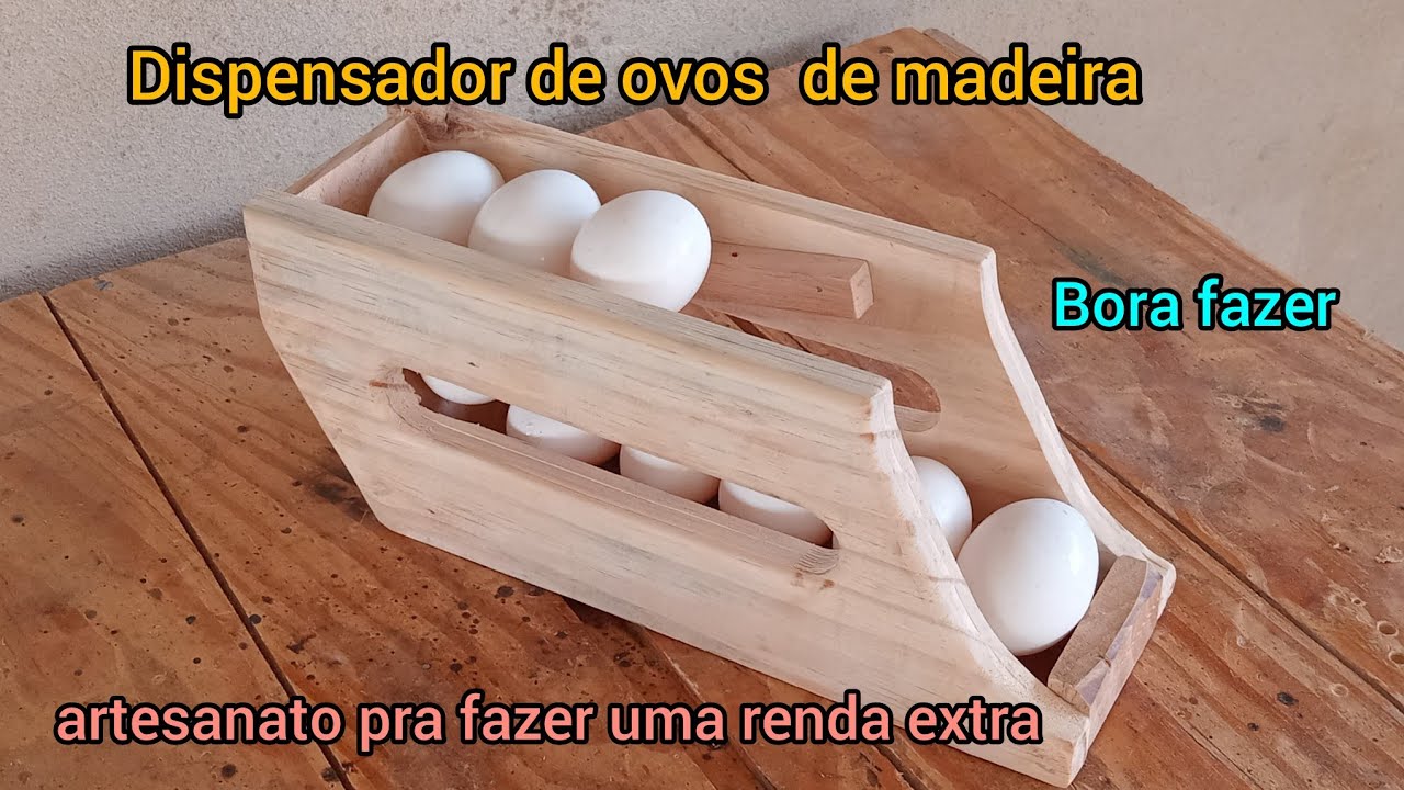 Como fazer uma renda extra c/artesanato com madeira, dispensador de ovos #diy