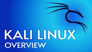 4. Kali Linux Overview
