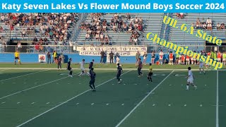 Katy Seven Lakes Vs Flower Mound Boys Soccer 2024 State Championship 6A