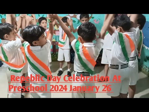 Repeblic Day Celebration At Preschool 2024 January 26 - YouTube