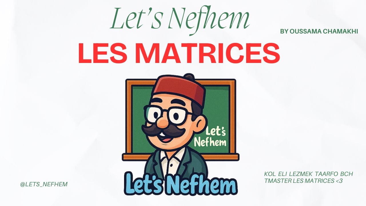 Matrice fi 10 d9ay9 ! Let's nefhem el basics ! 👨‍💻
