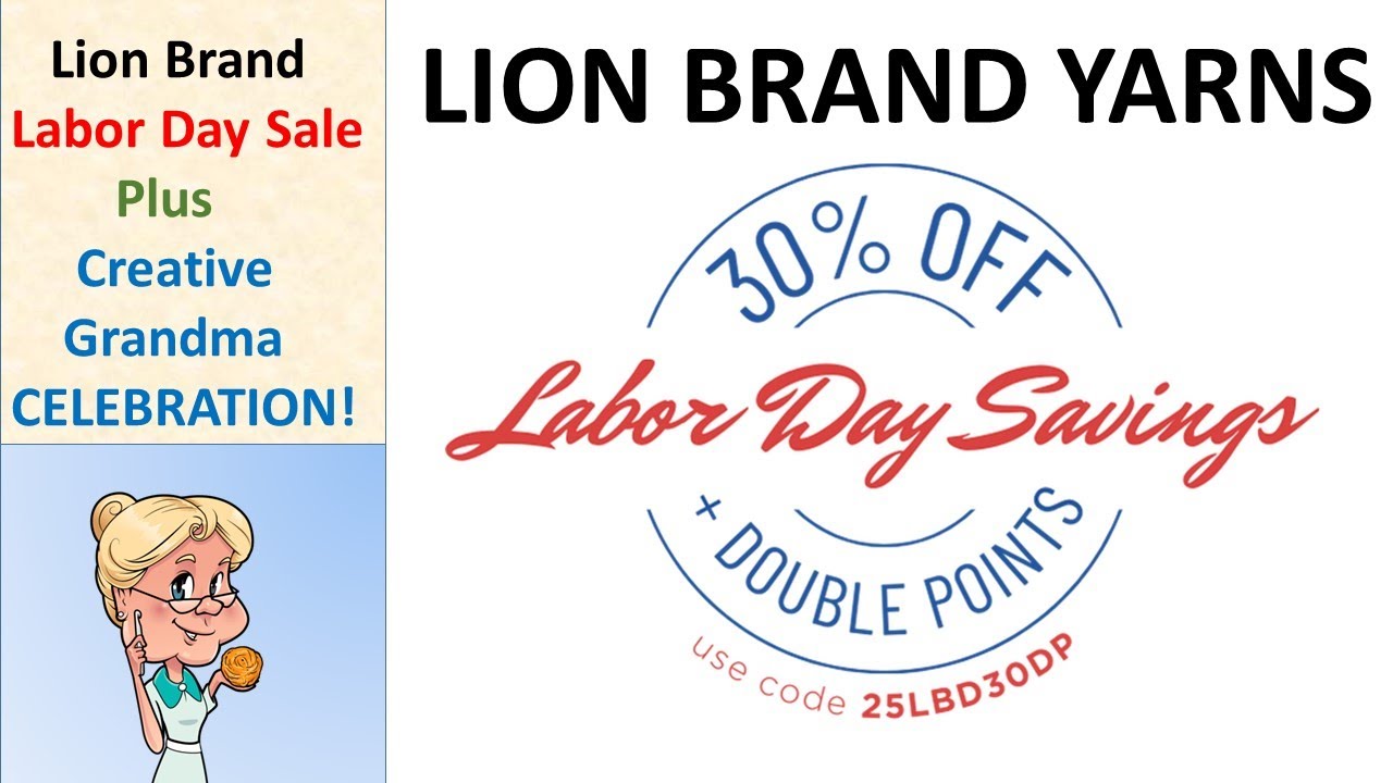 30% OFF Lion Brand Yarns Labor Day Sale Plus Creative Grandma CELEBRATION    